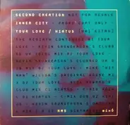 Inner City - Your Love / Hiatus (Second Creation)