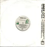 Inner City - Till We Meet Again / Follow Your Heart