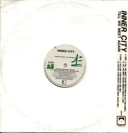 Inner City - Till We Meet Again / Follow Your Heart