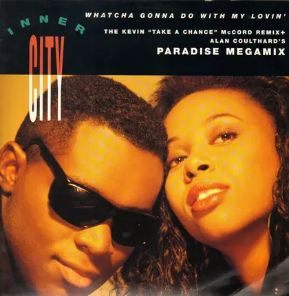 Inner City - Whatcha Gonna Do With My Lovin'
