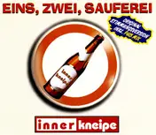 Inner Kneipe - Eins, Zwei, Sauferei