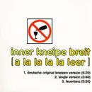 12inch Vinyl Single - Inner Kneipe - Breit (A La La La La Leer)
