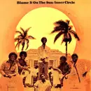 LP - Inner Circle - Blame It On The Sun