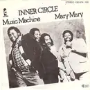 7'' - Inner Circle - Music Machine / Mary Mary