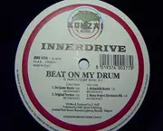 12inch Vinyl Single - Innerdrive - Beat On My Drum