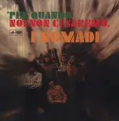 i nomadi - PER QUANDO NOI NON CI..