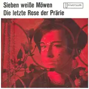 Ina Doré - Sieben Weiße Möwen / Die Letzte Rose Der Prärie