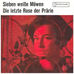 Ina Doré - Sieben Weiße Möwen / Die Letzte Rose Der Prärie