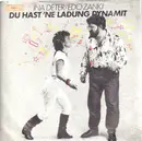 7inch Vinyl Single - Ina Deter & Edo Zanki - Du Hast 'Ne Ladung Dynamit