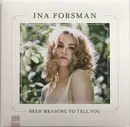 LP - Ina Forsman - Been Meaning To Tell You - 180gr