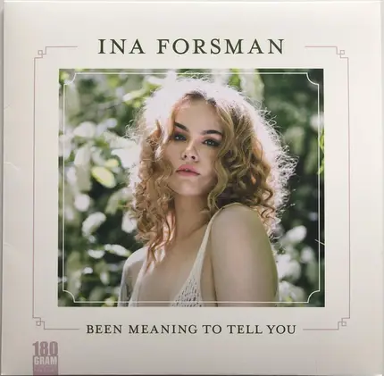 Ina Forsman - Been Meaning To Tell You