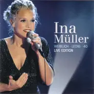 Ina Müller - Weiblich Ledig 40 - Live Edition