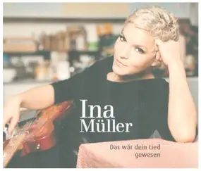 Ina Müller - Das Wär Dein Lied Gewesen