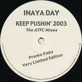 Inaya Day - Keep Pushin' 2003 (The ATFC Mixes)