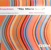 12'' - Inaction - No More Love