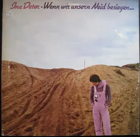 Ina Deter - Wenn Wir Unsern Neid Besiegen...