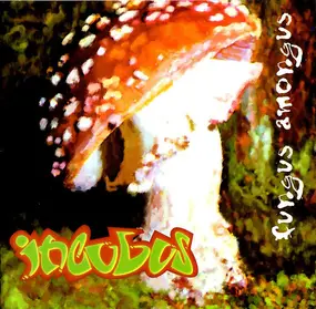 Incubus - Fungus Amongus