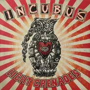 Incubus - Light Grenades