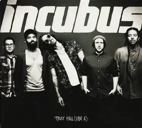 Incubus - Trust Fall (Side A)