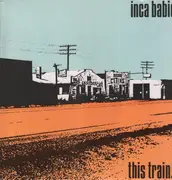 LP - Inca Babies - This Train...