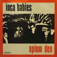 Inca Babies - Opium Den