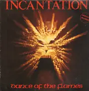 Incantation - Dance of the flames