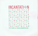 7'' - Incantation - Pipe Dance (Congalongadingdong)