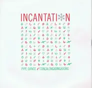 Incantation - Pipe Dance (Congalongadingdong)