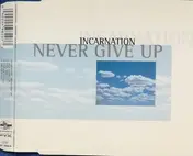Incarnation - Never Give Up