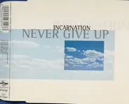 Incarnation - Never Give Up