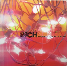 Inch - Eugenics / Pick Me Up