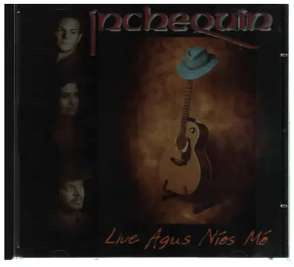 Inchequin - Live agus nios mo