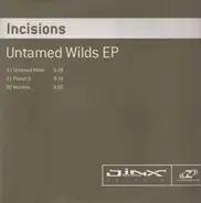 Incisions - Untamed Wilds EP