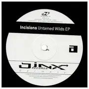 12inch Vinyl Single - Incisions - Untamed Wilds EP