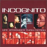 Incognito - Life, Stranger Than Fiction