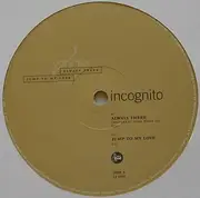 LP - Incognito - Always There / Jump To My Love