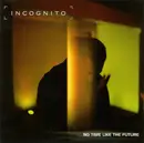 CD - Incognito - No Time Like The Future