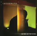 CD - Incognito - No Time Like The Future