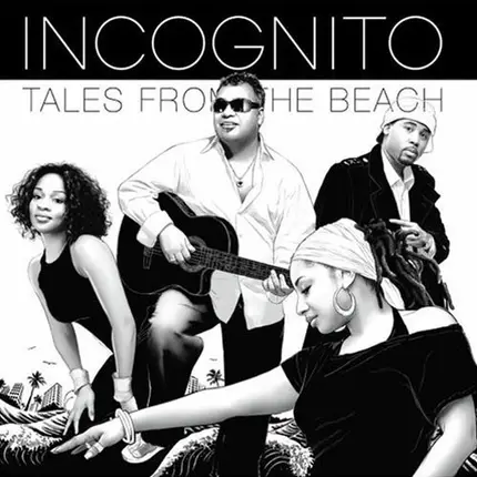 Incognito - Tales from the Beach