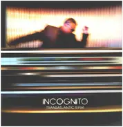 Incognito - Transatlantic R.P.M.