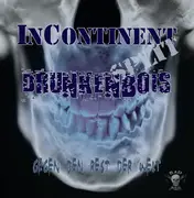 LP - Incontinent / Drunkenbois - Gegen Den Rest Der Welt - Split - Limited Edition