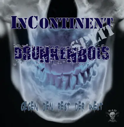 Incontinent / Drunkenbois - Gegen Den Rest Der Welt - Split