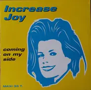 Increase Joy - Coming On My Side