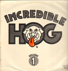 Incredible Hog - Volume 1