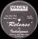 12inch Vinyl Single - Indulgence - Release