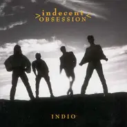 Indecent Obsession - Indio