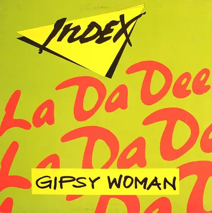 Index - Gypsy Woman (La Da Dee)