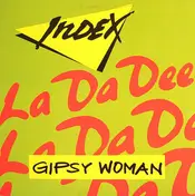 Index - Gypsy Woman (La Da Dee)