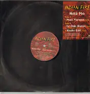 Indian Fire - Hold me