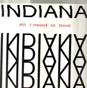 Indiana - All I Need Is Love